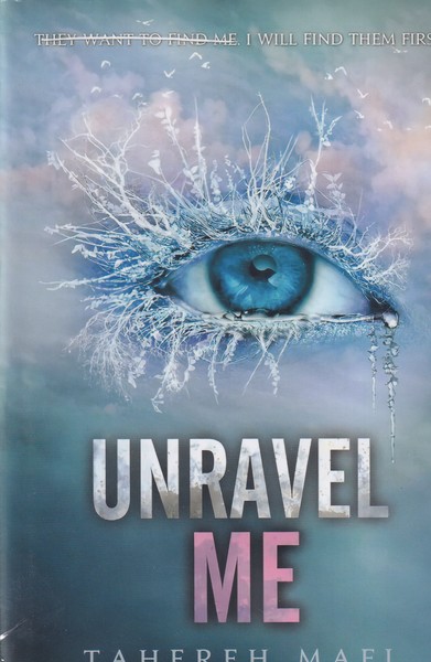 UNRAVEL ME 2 کشفم کن جلد 2 علم نوشته tahereh mafi انتشارات معیار علم
