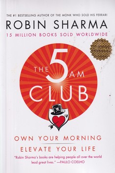 THE 5AM CLUB باشگاه 5 صبحی ها ما نوشته رابین شارما انتشارات زبان ما